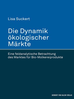 cover image of Die Dynamik ökologischer Märkte